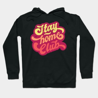 Stay Home - Corona - Covid19 Hoodie